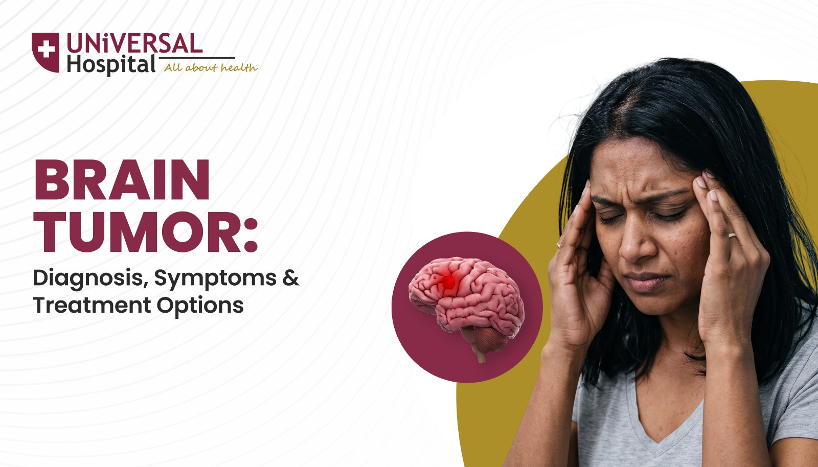 Brain Tumor Diagnosis, Symptoms & Treatment Options